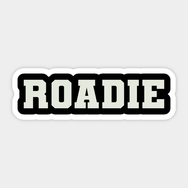 Roadie Word Sticker by Shirts with Words & Stuff